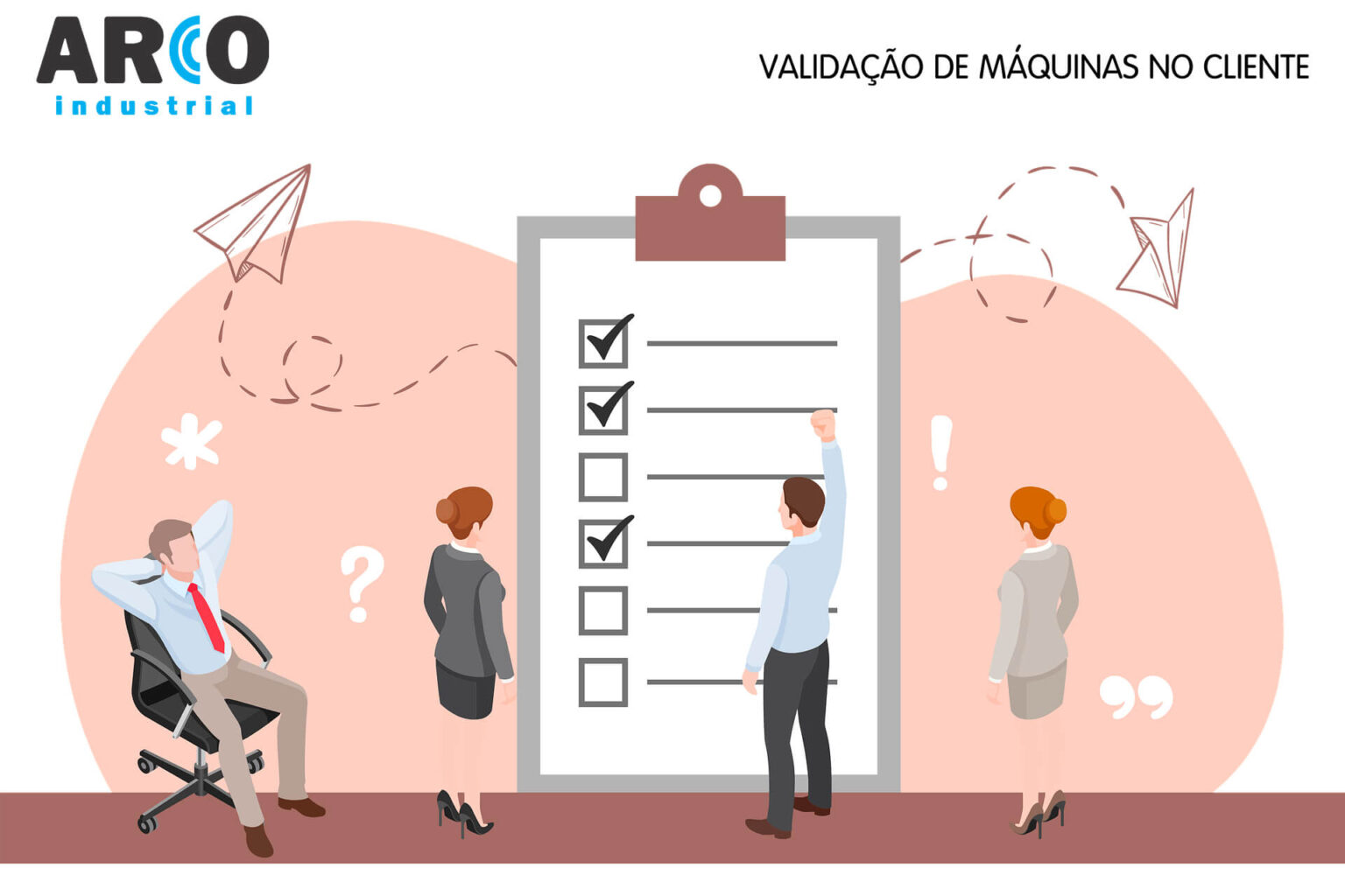 Validação de Máquinas no Cliente - Arco Industrial